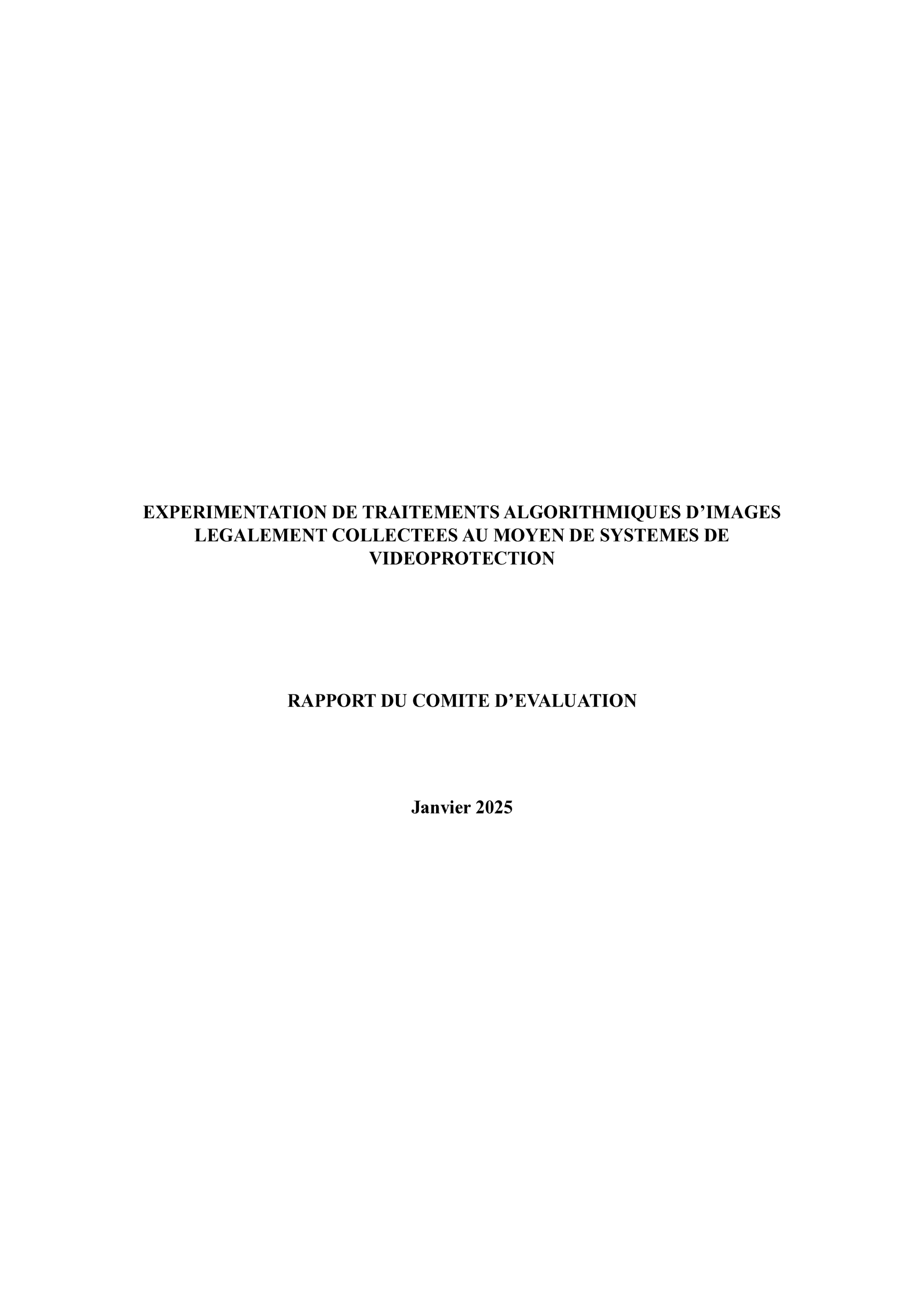 Expérimentation de traitements algorithmiques d'images légalement collectées au moyen de systèmes de vidéoprotection — Rapport du comité d'évaluation (janvier 2025)
