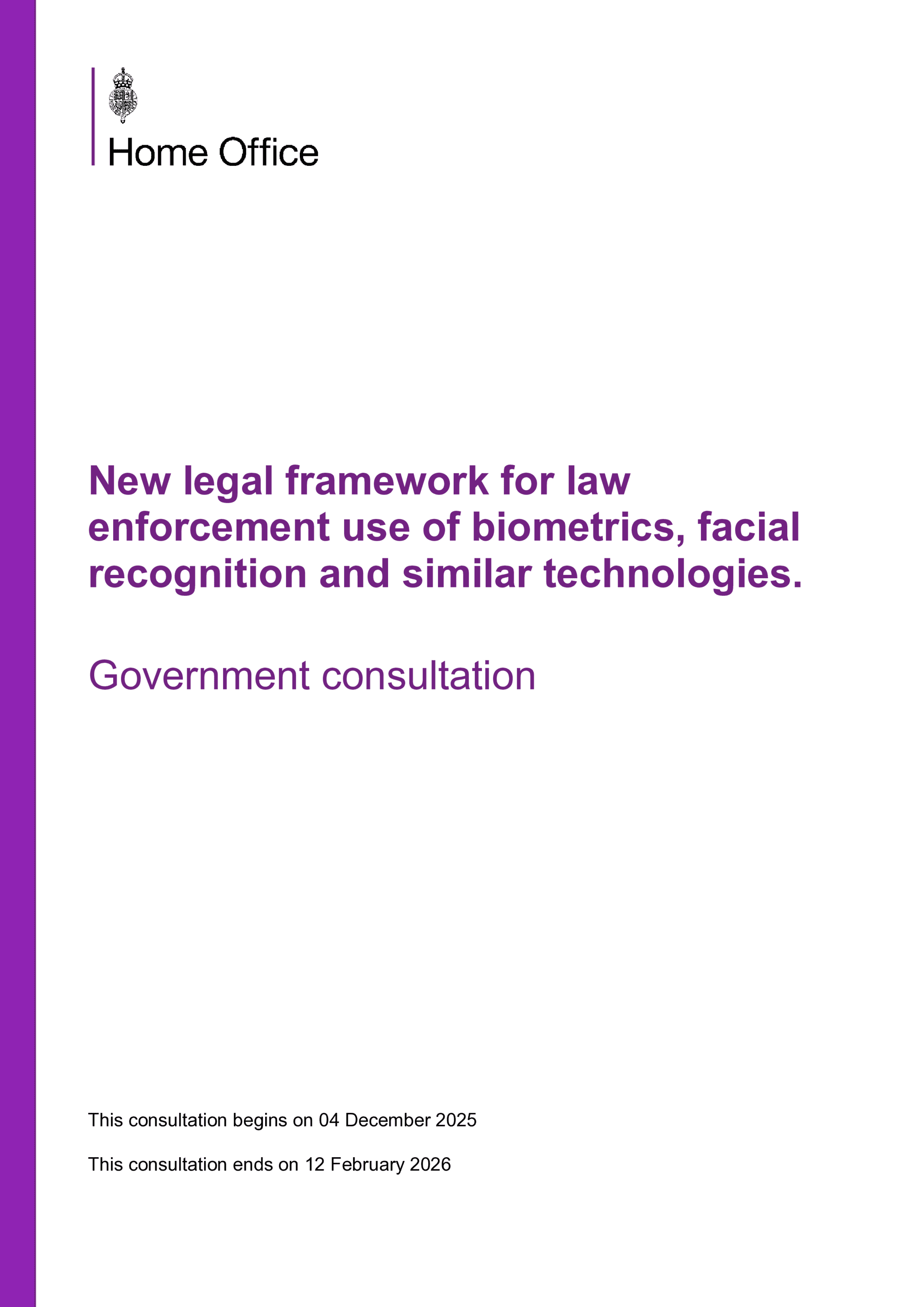 New legal framework for law enforcement use of biometrics, facial recognition and similar technologies (Home Office consultation, December 2025)