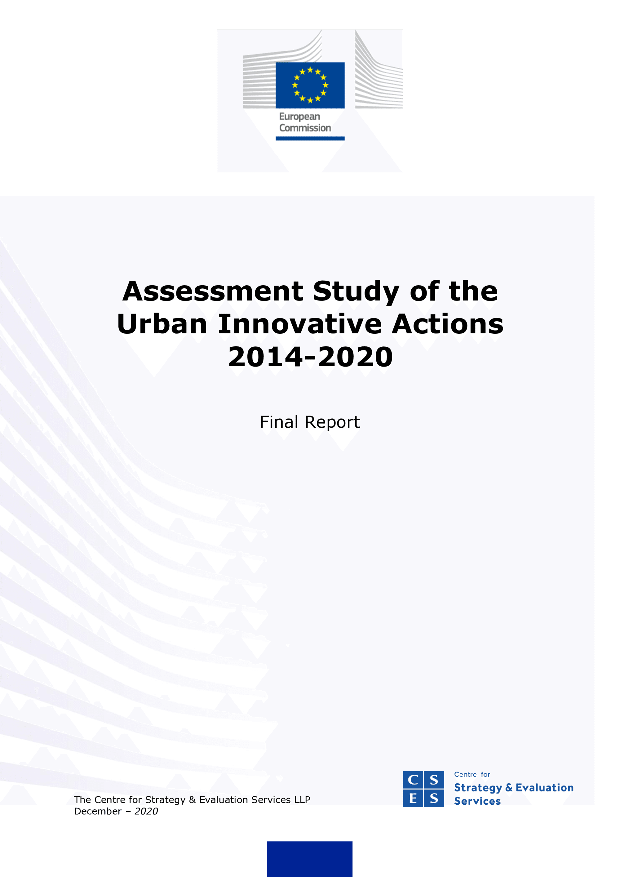 Assessment Study of the Urban Innovative Actions 2014-2020 – Final Report (CSES for DG REGIO, December 2020)