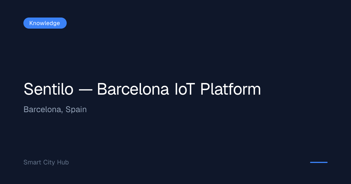 Sentilo IoT Platform: Barcelona's Open-Source Solution | Smart Cities Hub