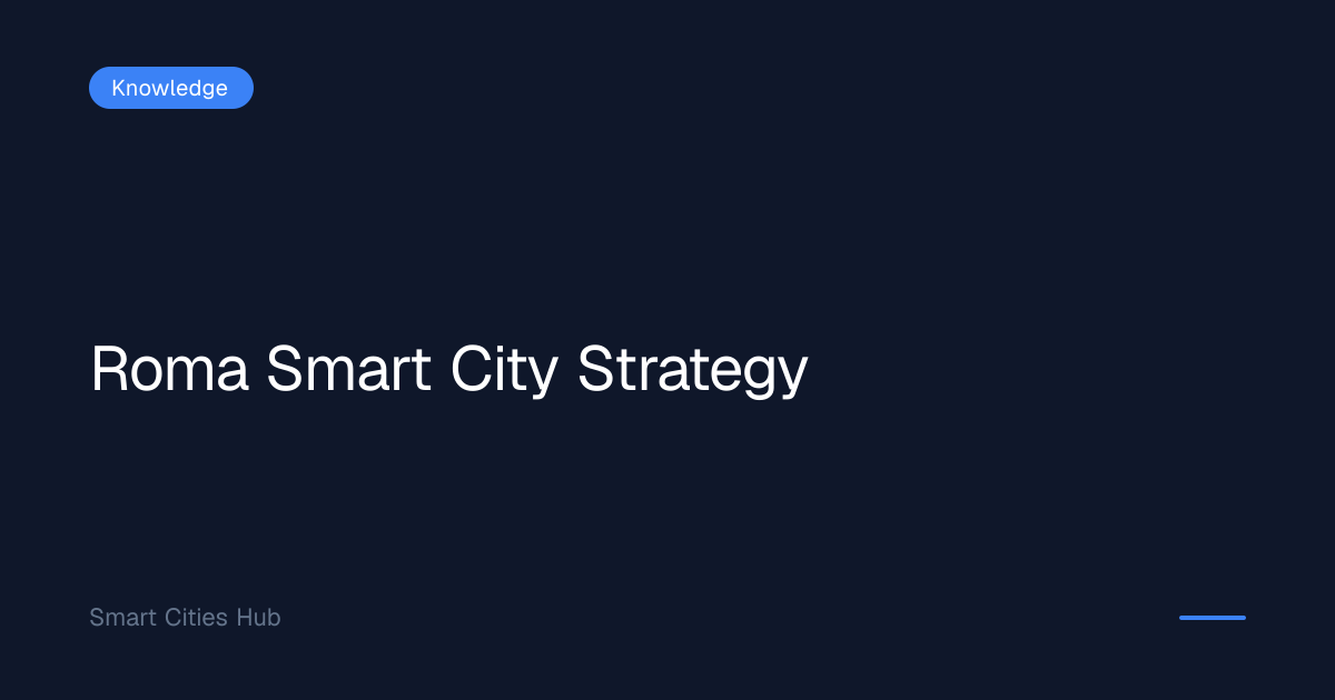 Roma Smart City Strategy: Rome's Digital Transformation | Smart Cities Hub